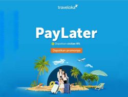 Serba-serbi Traveloka PayLater yang Perlu Anda Ketahui